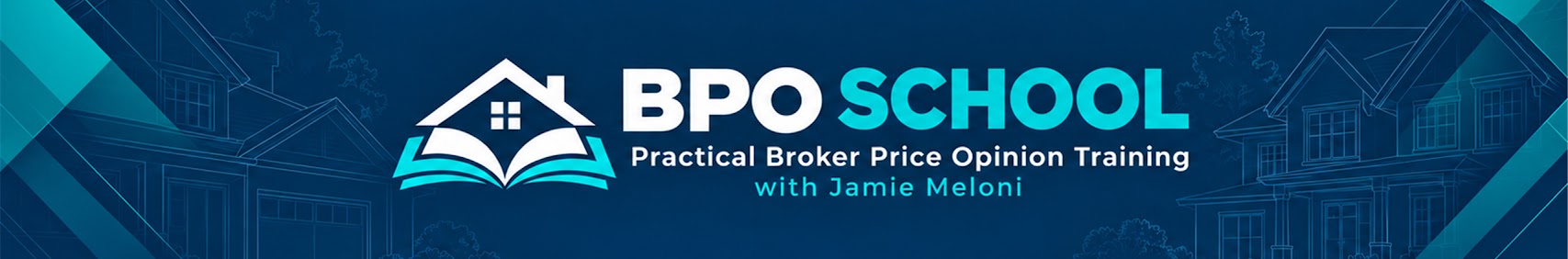 BPO School — Practical Broker Price Opinion Training with Jamie Meloni